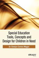 Special Education Tools, Concepts and Design for Children in Need