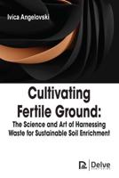 Cultivating Fertile Ground