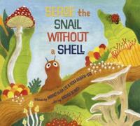 Serge the Snail Without a Shell