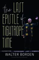 The Last Epistle of Tightrope Time