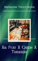 Am Fear A Chaidh A Thaghadh