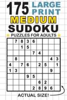 175 Large Print Medium Sudoku Puzzles for Adults: Only One Puzzle Per Page! (Pocket 6"x9" Size)