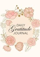 Daily Gratitude Journal: (Pink Flowers with Circle Callout) A 52-Week Guide to Becoming Grateful