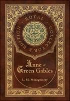 Anne of Green Gables (Royal Collector's Edition) (Case Laminate Hardcover With Jacket)