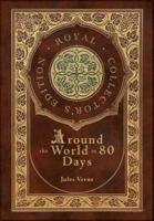 Around the World in 80 Days (Royal Collector's Edition) (Case Laminate Hardcover With Jacket)