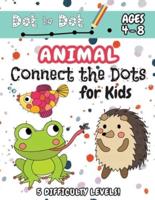 Animal Connect the Dots for Kids: (Ages 4-8) Dot to Dot Activity Book for Kids with 5 Difficulty Levels! (1-5, 1-10, 1-15, 1-20, 1-25 Animal Dot-to-Dot Puzzles)