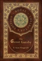 The Great Gatsby (Royal Collector's Edition) (Case Laminate Hardcover With Jacket)