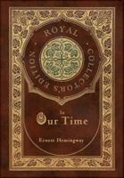 In Our Time (Royal Collector's Edition) (Case Laminate Hardcover With Jacket)