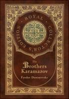 The Brothers Karamazov (Royal Collector's Edition) (Case Laminate Hardcover With Jacket)