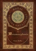 The Metamorphosis (Royal Collector's Edition) (Case Laminate Hardcover With Jacket)