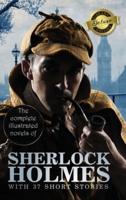 The Complete Illustrated Novels of Sherlock Holmes With 37 Short Stories (Deluxe Library Binding)