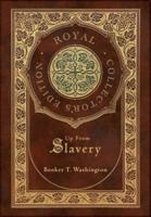 Up From Slavery (Royal Collector's Edition) (Case Laminate Hardcover With Jacket)