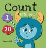 Count With Yedi!: (Ages 3-5) Practice With Yedi! (Counting, Numbers, 1-20)