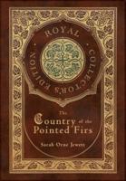 The Country of the Pointed Firs (Royal Collector's Edition) (Case Laminate Hardcover With Jacket)