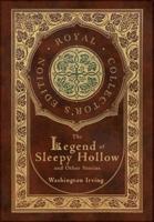 The Legend of Sleepy Hollow and Other Stories (Royal Collector's Edition) (Case Laminate Hardcover With Jacket) (Annotated)