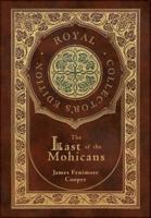 The Last of the Mohicans (Royal Collector's Edition) (Case Laminate Hardcover With Jacket)