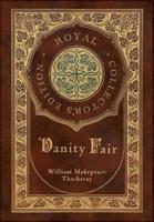 Vanity Fair (Royal Collector's Edition) (Case Laminate Hardcover With Jacket)