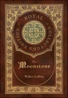 The Moonstone (Royal Collector's Edition) (Case Laminate Hardcover With Jacket)
