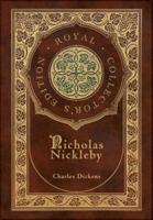 Nicholas Nickleby (Royal Collector's Edition) (Case Laminate Hardcover With Jacket)