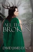 All Things Broken