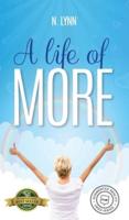 A Life of More