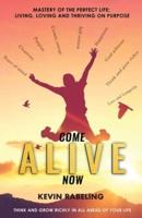 Alive: Mastery of the Perfect Life