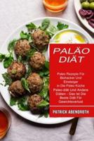 Paläo-diät: Paleo Rezepte Für Biohacker Und Einsteiger in Die Paleo Küche (Paleo-diät Und Andere Diäten - Das Ist Die Beste Diät Für Gewichtsverlust)