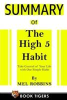 Summary of The High 5 Habit: Take Control of Your Life with One Simple Habit