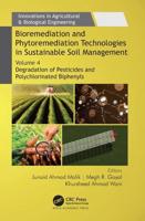 Bioremediation and Phytoremediation Technologies in Sustainable Soil Management: Volume 4: Degradation of Pesticides and Polychlorinated Biphenyls