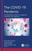 The COVID-19 Pandemic: A Multidisciplinary Review of Diagnosis, Prevention, and Treatment