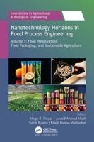 Nanotechnology Horizons in Food Process Engineering Volume 1 Food Preservation, Food Packaging and Sustainable Agriculture