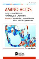 Amino Acids Volume 2 Hydantoins, Thiohydantoins, and 2,5-Diketopiperazines