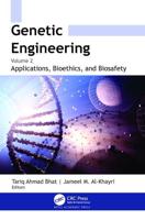 Genetic Engineering. Volume 2 Applications, Bioethics, and Biosafety