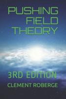 Pushing Field Theory