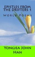 Epistles from the Drifters 1: World Poems