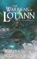 The Warrens of Lotann (Trials of the Hopebreather Book #2)