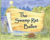 The Swamp Rat Ballet