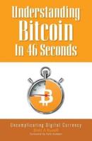Understanding Bitcoin in 46 Seconds