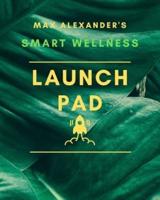 Smart Wellness Launch Pad!