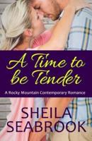 A Time to be Tender