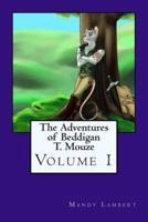 The Adventures of Beddigan T. Mouze