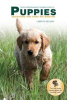 Your Comprehensive Training Guide to PUPPIES: Surviving the First Six Months
