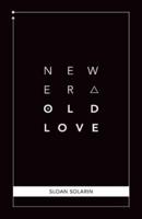 New Era, Old Love