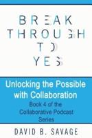 Unlocking the Possible With Collaboration