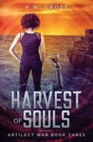 The Harvest of Souls: Artilect War Book Three