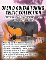 Open D Guitar Tuning Celtic Flatpicking: Celtic Guitar Flatpicking Tunes in Open D Tuning