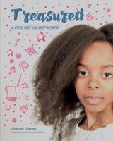 Treasured: A Kid's Take on Self-Worth (School Edition)