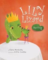 Lily Lizard the Frog