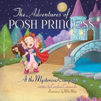 The Adventures of Posh Princess - At the Mysterious Campsite