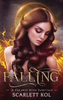 Falling: A Faraway High Fairytale